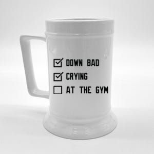 Crying At The Gym Down Bad Beer Stein