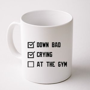 Crying At The Gym Down Bad Coffee Mug