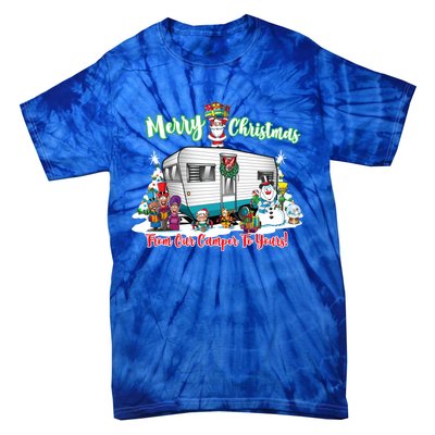 Camper And Travel Trailer Merry Christmas From Our Camper Gift Tie-Dye T-Shirt