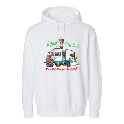 Camper And Travel Trailer Merry Christmas From Our Camper Gift Garment-Dyed Fleece Hoodie