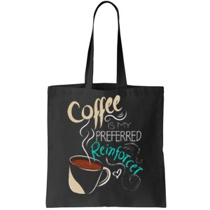 Coffee ABA Therapist Autism Teacher Behavior Analyst Tote Bag