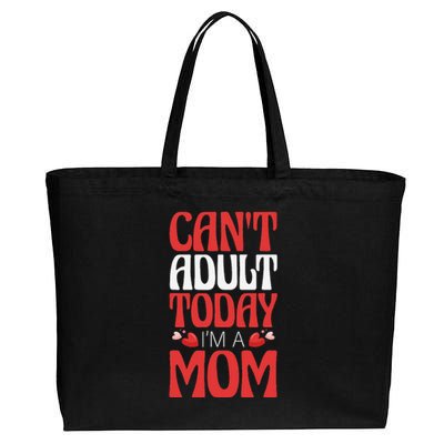 CanT Adult Today IM A Mom Mama Grandma Grandmother Aunt Cotton Canvas Jumbo Tote