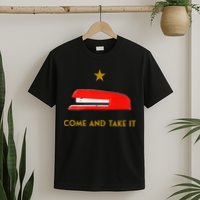 Come And Take It Red Stapler Novelty Retro Office Meme T-Shirt