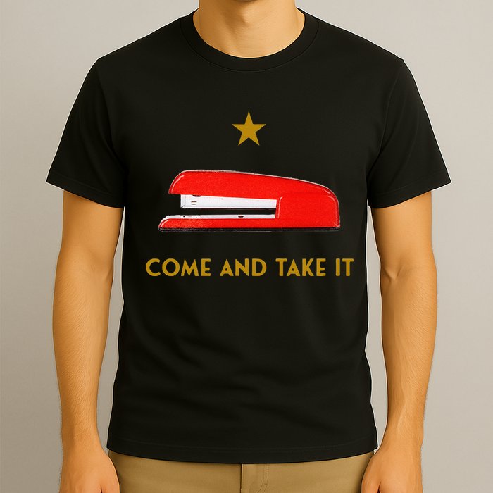 Come And Take It Red Stapler Novelty Retro Office Meme T-Shirt