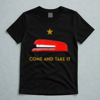Come And Take It Red Stapler Novelty Retro Office Meme T-Shirt