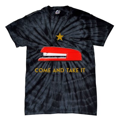 Come And Take It Red Stapler Novelty Retro Office Meme Tie-Dye T-Shirt