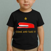 Come And Take It Red Stapler Novelty Retro Office Meme Toddler T-Shirt