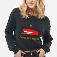 Come And Take It Red Stapler Novelty Retro Office Meme Cropped Pullover Crew