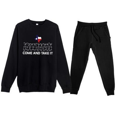 Come And Take It Razor Wire Barbed Wire Border Texas Border Premium Crewneck Sweatsuit Set