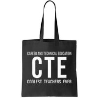 Career And Technical Education Cte Teacher Tote Bag