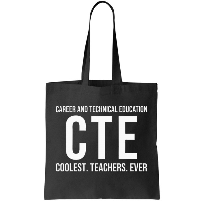 Career And Technical Education Cte Teacher Tote Bag