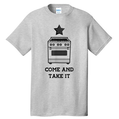 Come And Take It President Joe Biden Ban On Gas Stoves Tall T-Shirt