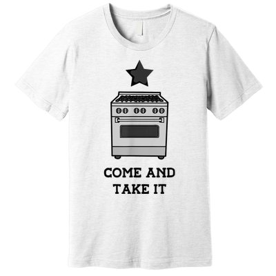 Come And Take It President Joe Biden Ban On Gas Stoves Premium T-Shirt