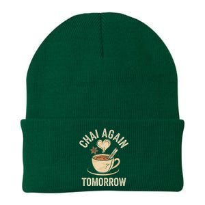 Chai Again Tomorrow Funny Chai Tea Knit Cap Winter Beanie