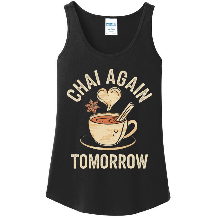 Chai Again Tomorrow Funny Chai Tea Ladies Essential Tank