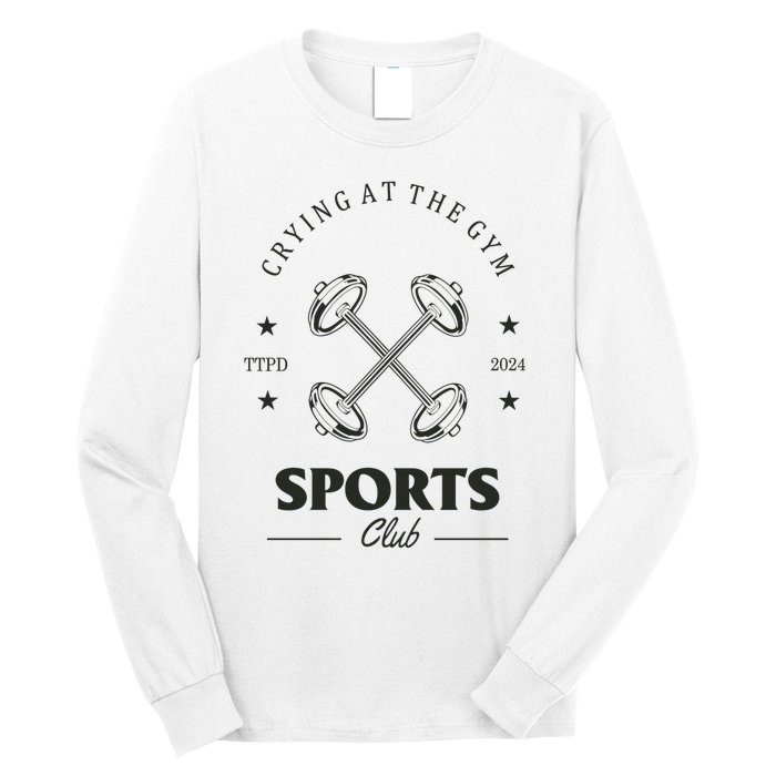 Crying At The Gym Sports Club Ttpd Long Sleeve Shirt