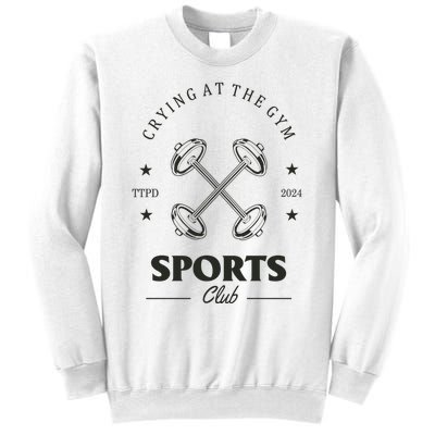 Crying At The Gym Sports Club Ttpd Sweatshirt