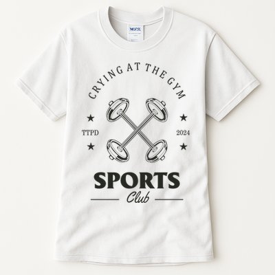 Crying At The Gym Sports Club Ttpd Tall T-Shirt