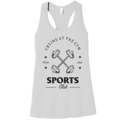 Crying At The Gym Sports Club Ttpd Women's Racerback Tank