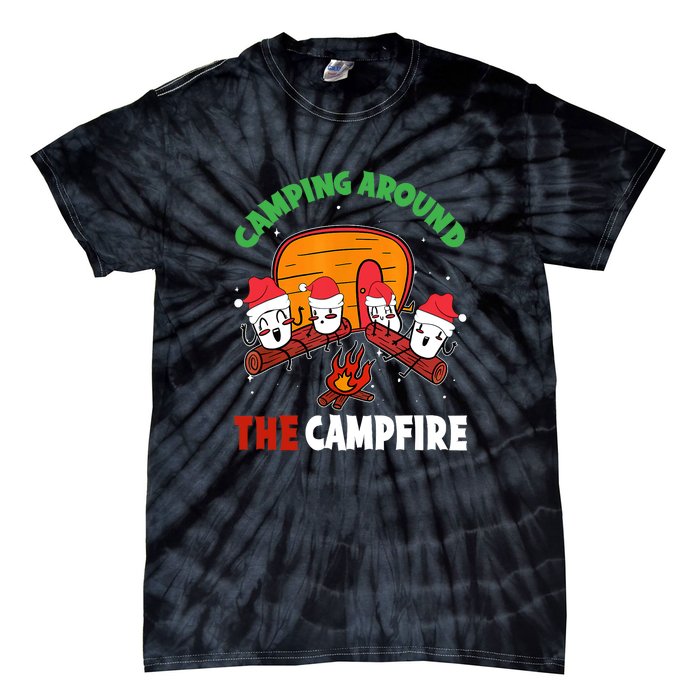 Camping Around The Campfire Chirtsmas Gift Funny Xmas Tie-Dye T-Shirt