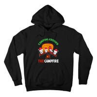 Camping Around The Campfire Chirtsmas Gift Funny Xmas Tall Hoodie