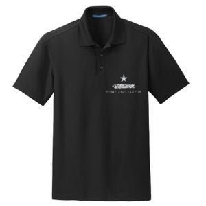 Come And Take It Texas Gift For Texans Dry Zone Grid Polo