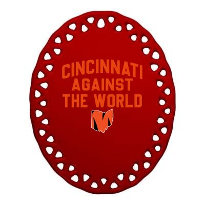 Cincinnati Against The World Cincinnati Ohio Ceramic Oval Ornament