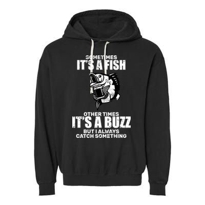 Catch A Fish Or Buzz Garment-Dyed Fleece Hoodie