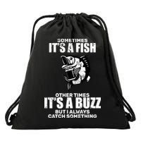 Catch A Fish Or Buzz Drawstring Bag