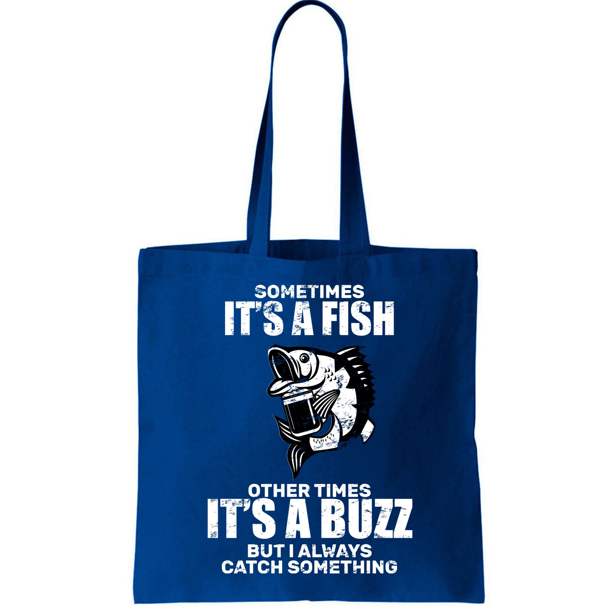Catch A Fish Or Buzz Bag
