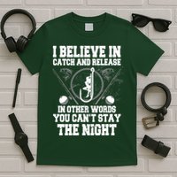 Catch And Release T-Shirt