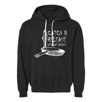 Catch And Release Into Grease Garment-Dyed Fleece Hoodie