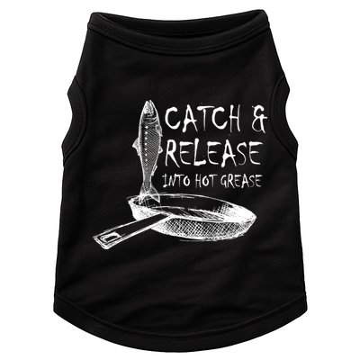 Catch And Release Into Grease Doggie Tank