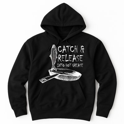 Catch And Release Into Grease Hoodie