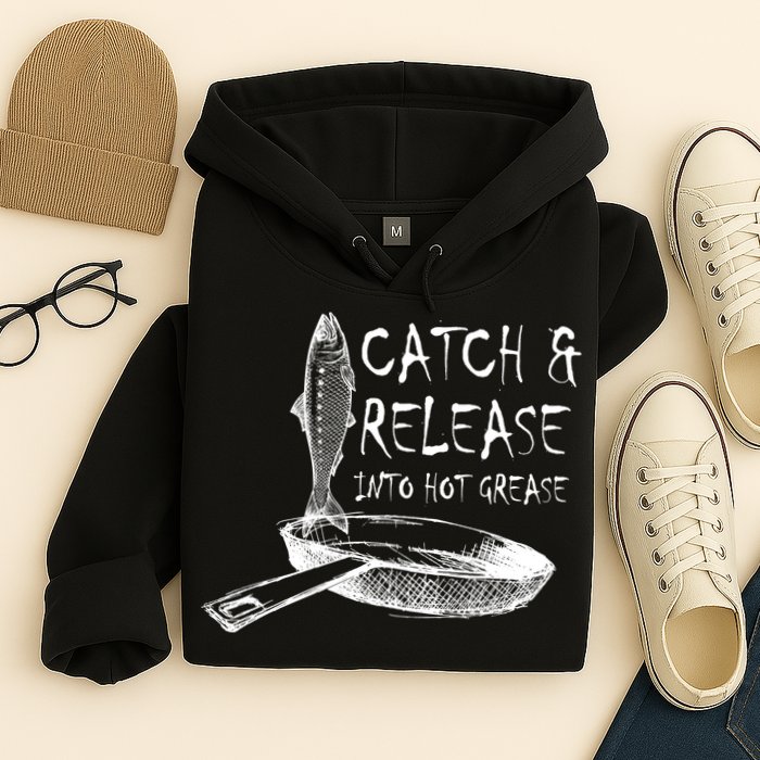 Catch And Release Into Grease Hoodie