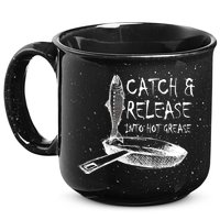 Catch And Release Into Grease 15oz Campfire Ceramic Mug