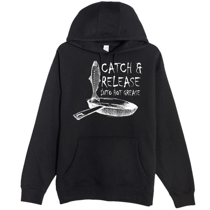 Catch And Release Into Grease Premium Pullover Hoodie