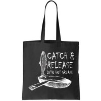 Catch And Release Into Grease Bag