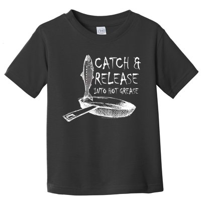 Catch And Release Into Grease Toddler T-Shirt