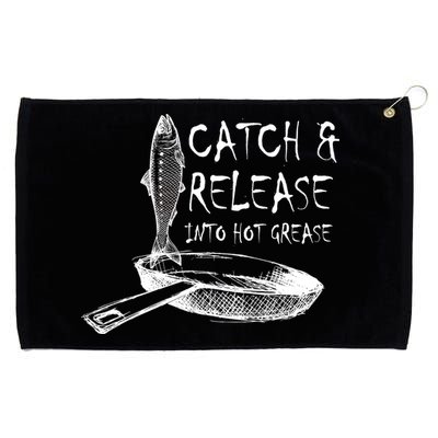 Catch And Release Into Grease Grommeted Golf Towel