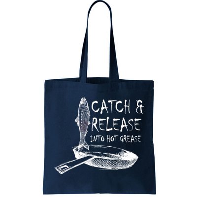 Catch And Release Into Grease Tote Bag