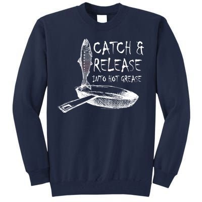 Catch And Release Into Grease Tall Sweatshirt