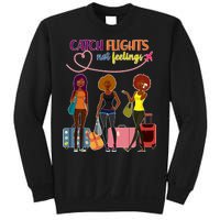 Catch Flights Not Feelings Sweatshirt