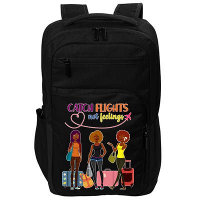 Catch Flights Not Feelings Impact Tech Backpack