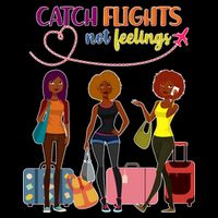 Catch Flights Not Feelings 16 in Basic Backpack