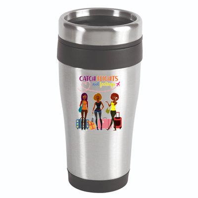 Catch Flights Not Feelings 16oz Travel Tumbler