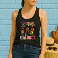 Catch Flights Not Feelings Womens Tank Top