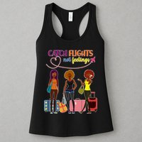 Catch Flights Not Feelings Womens Tank Top
