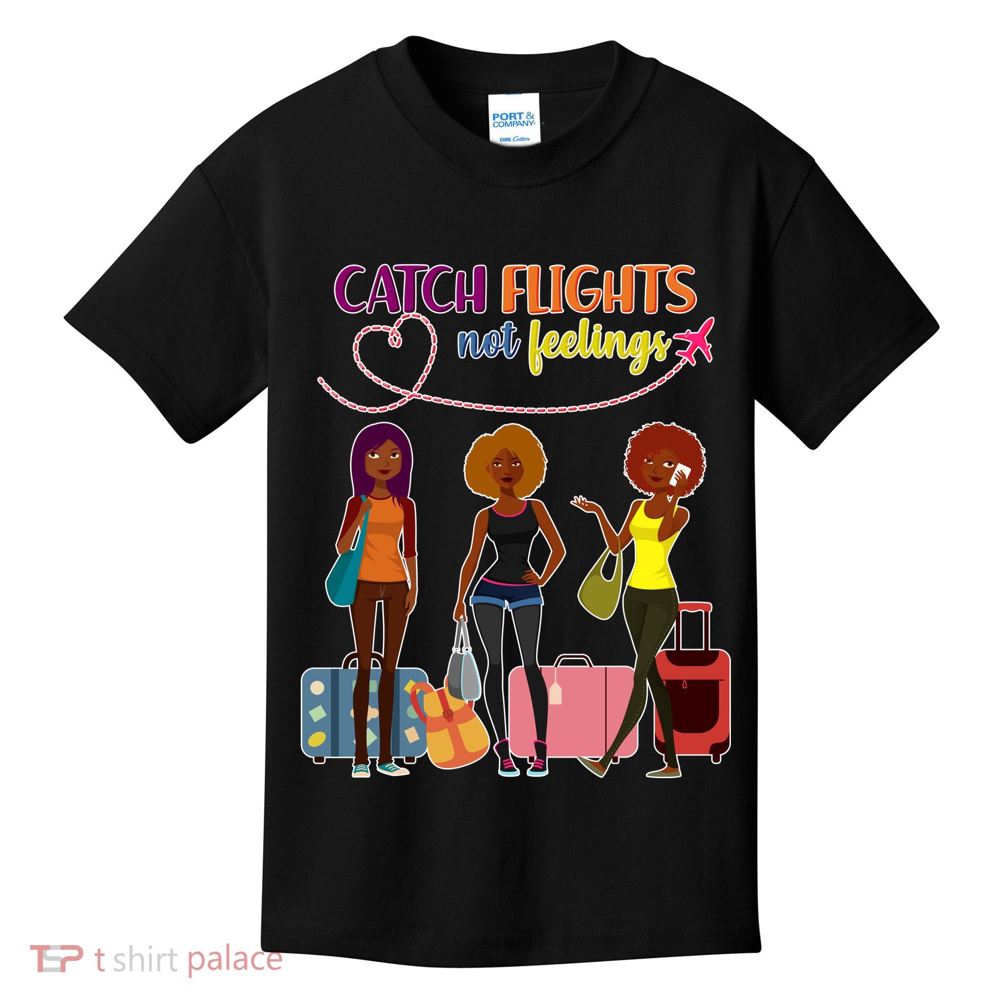 Catch Flights Not Feelings Kids T-Shirt