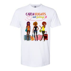 Catch Flights Not Feelings Softstyle CVC T-Shirt